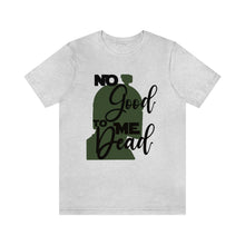 Load image into Gallery viewer, No Good Dead Jersey Short Sleeve Tee