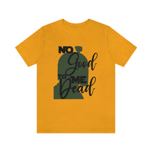 Load image into Gallery viewer, No Good Dead Jersey Short Sleeve Tee