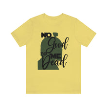 Load image into Gallery viewer, No Good Dead Jersey Short Sleeve Tee