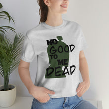 Load image into Gallery viewer, No Good Dead Unisex Short Sleeve Tee