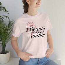 Load image into Gallery viewer, Beauty Within Short Sleeve Tee