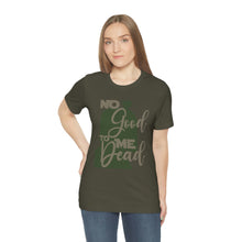 Load image into Gallery viewer, No Good Dead Jersey Short Sleeve Tee