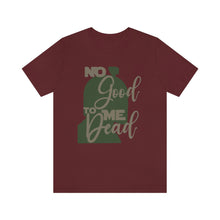 Load image into Gallery viewer, No Good Dead Jersey Short Sleeve Tee