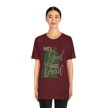 Load image into Gallery viewer, No Good Dead Unisex Short Sleeve Tee