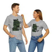 Load image into Gallery viewer, No Good Dead Unisex Short Sleeve Tee