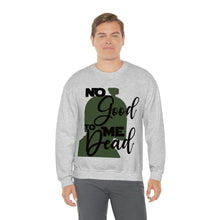 Load image into Gallery viewer, No Good Unisex Heavy Blend™ Crewneck Sweatshirt