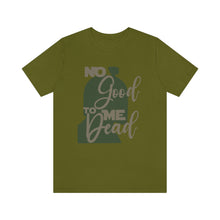Load image into Gallery viewer, No Good Dead Unisex Short Sleeve Tee