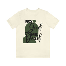 Load image into Gallery viewer, No Good Dead Jersey Short Sleeve Tee