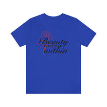 Load image into Gallery viewer, Beauty Within Short Sleeve Tee
