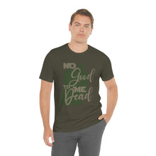 Load image into Gallery viewer, No Good Dead Unisex Short Sleeve Tee