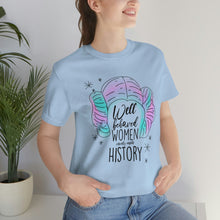 Load image into Gallery viewer, Not Well Behaved Short Sleeve Tee