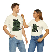 Load image into Gallery viewer, No Good Dead Unisex Short Sleeve Tee