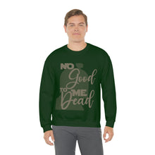 Load image into Gallery viewer, No Good Unisex Heavy Blend™ Crewneck Sweatshirt
