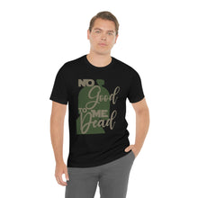 Load image into Gallery viewer, No Good Dead Unisex Short Sleeve Tee