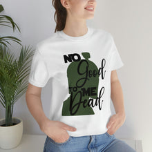 Load image into Gallery viewer, No Good Dead Jersey Short Sleeve Tee