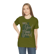 Load image into Gallery viewer, No Good Dead Jersey Short Sleeve Tee