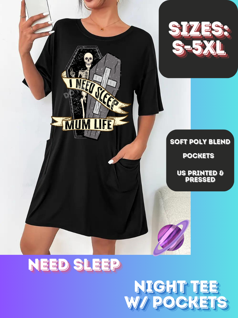 NEED SLEEP-SLEEP SHIRT-PREORDER CLOSING 9/20