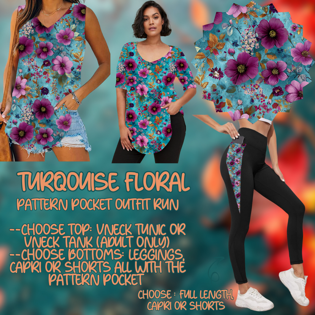 TURQUOISE FLORAL - PATTERN POCKET OUTFIT RUN 14 CLOSING 10/4